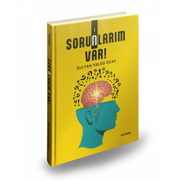 Sorunlarım Var